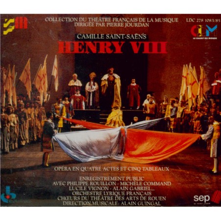 SAINT-SAËNS - Guingal - Henri VIII..